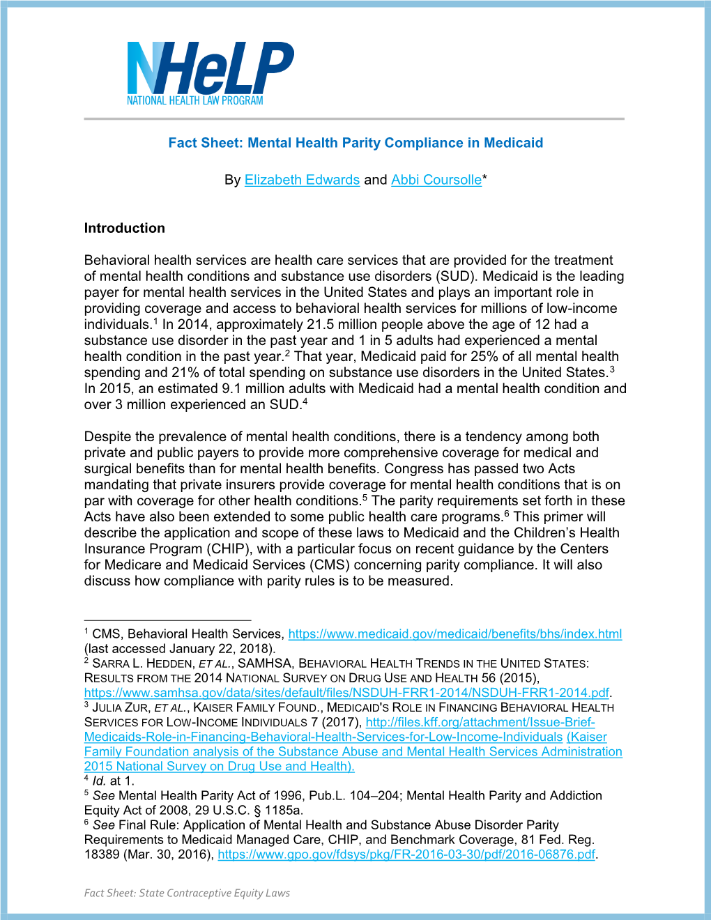 Fact Sheet: Mental Health Parity Compliance in Medicaid by Elizabeth Edwards and Abbi Coursolle* Introduction Behavioral Health