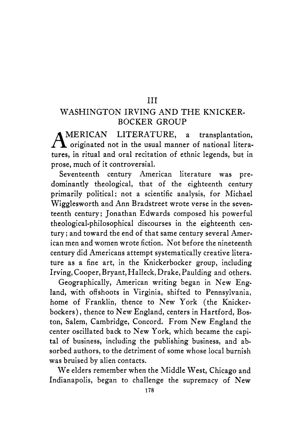 A Originated Not in the Usual Manner of National Litera- Tures, in Ritual and Oral Recitation of Ethnic Legends, but in Prose, Much of It Controversial