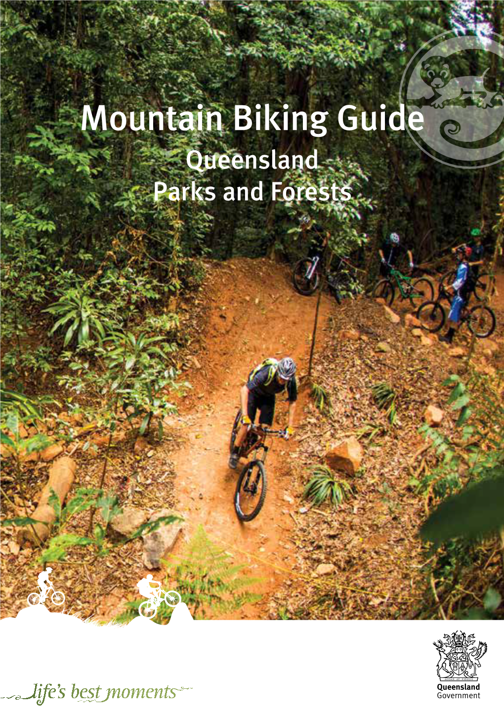 Mountain Biking Guide Queensland Parks and Forests Contents Holiday with Your Bikes