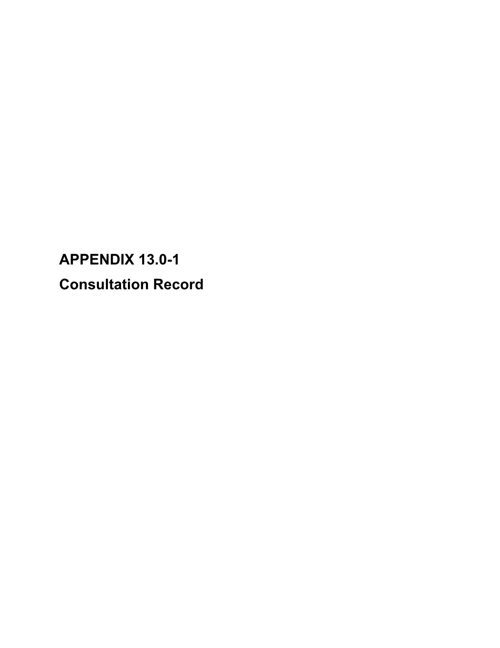 APPENDIX 13.0-1 Consultation Record