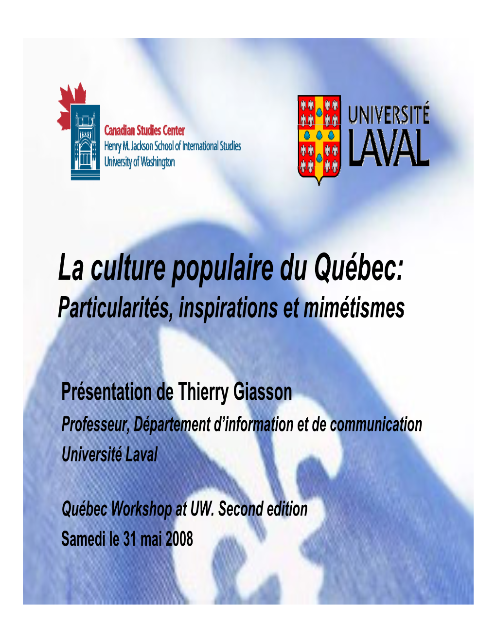 La Culture Populaire Du Québec: Particularités, Inspirations Et Mimétismes