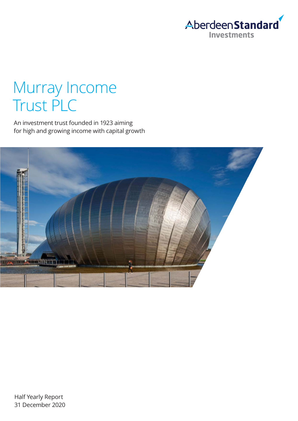 Murray Income Trust PLC an Investment Trust Founded in 1923 Aiming for High and Growing Income with Capital Growth