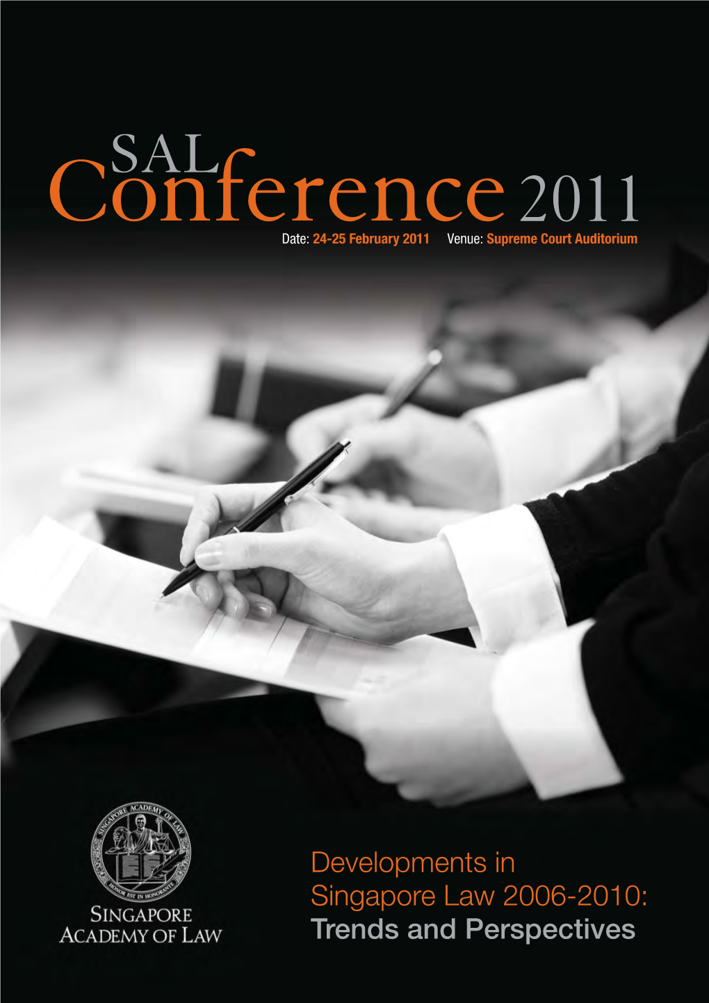 SAL Conference 2011 Date: 24-25 February 2011 Venue: Supreme Court Auditorium