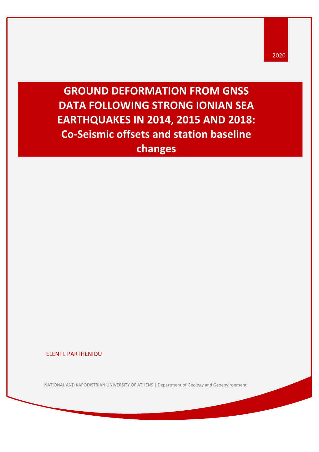 GROUND DEFORMATION from GNSS DATA FOLLOWING STRONG IONIAN SEA EARTHQUAKES in 2014, 2015 and 2018: Co-Seismic Offsets and Station Baseline Changes