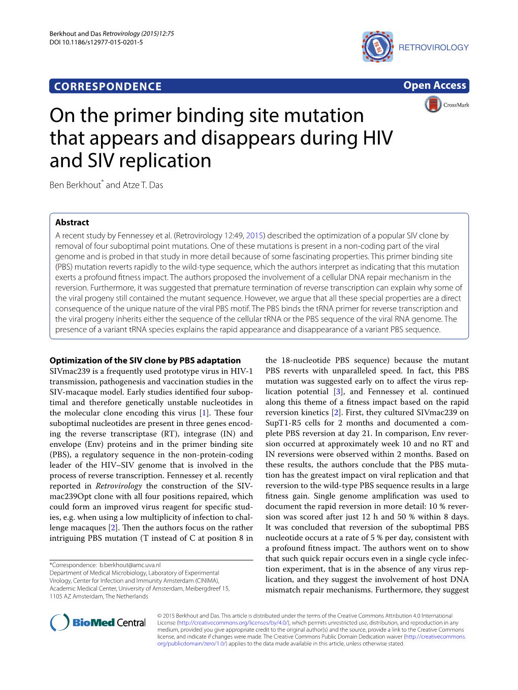 On the Primer Binding Site Mutation That Appears and Disappears During HIV and SIV Replication Ben Berkhout* and Atze T