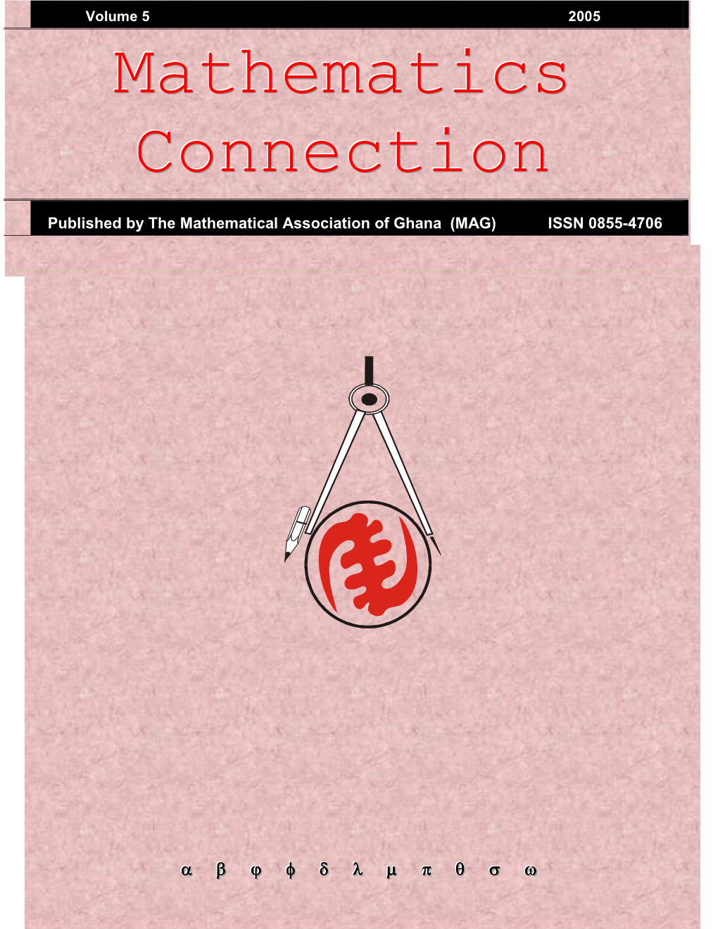 MATHEMATICS CONNECTION Aims at Providing a Forum to Promote the Development of Mathematics Education in Ghana