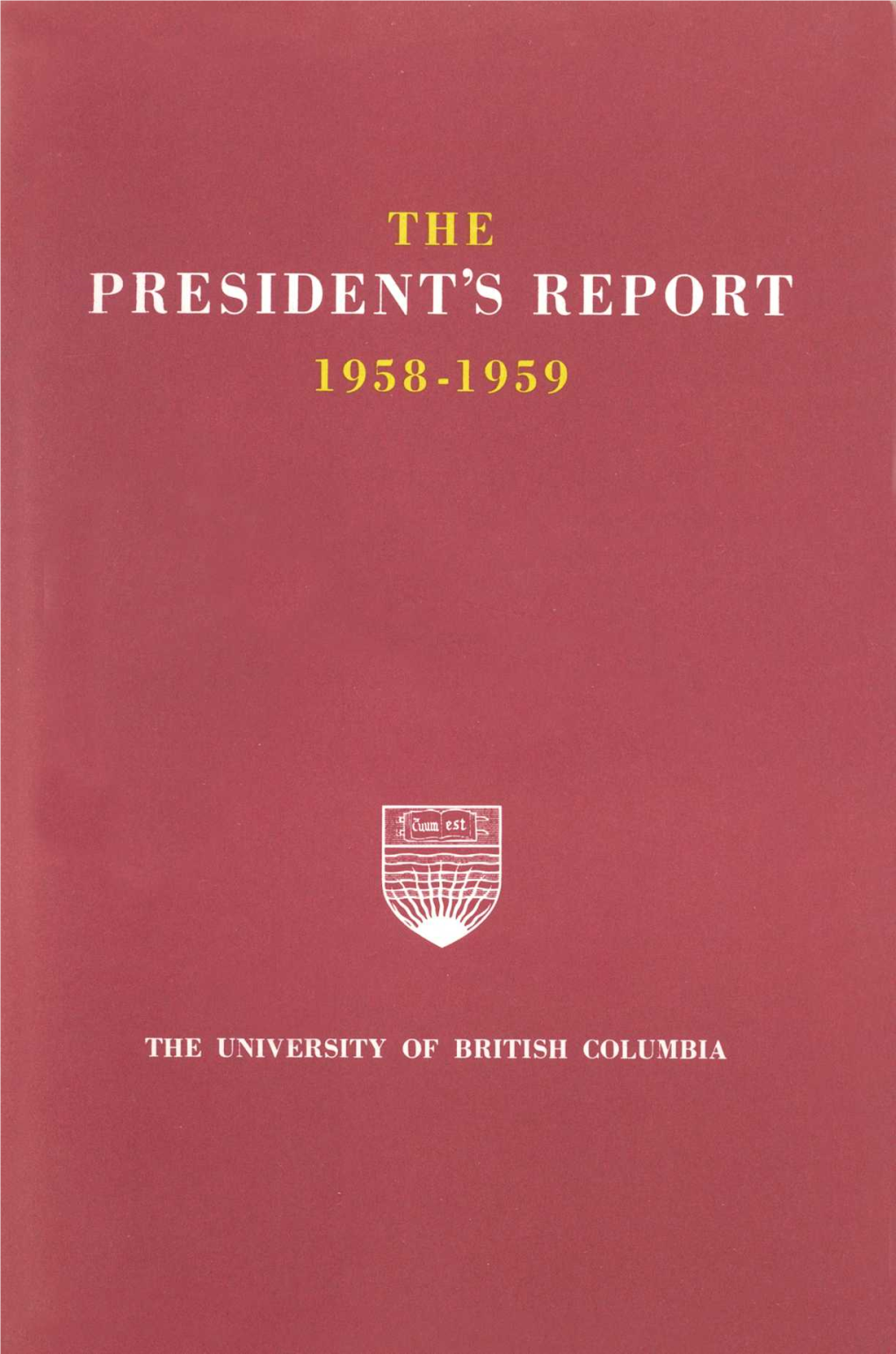 The President's Report 1958-1959 the University of British Columbia