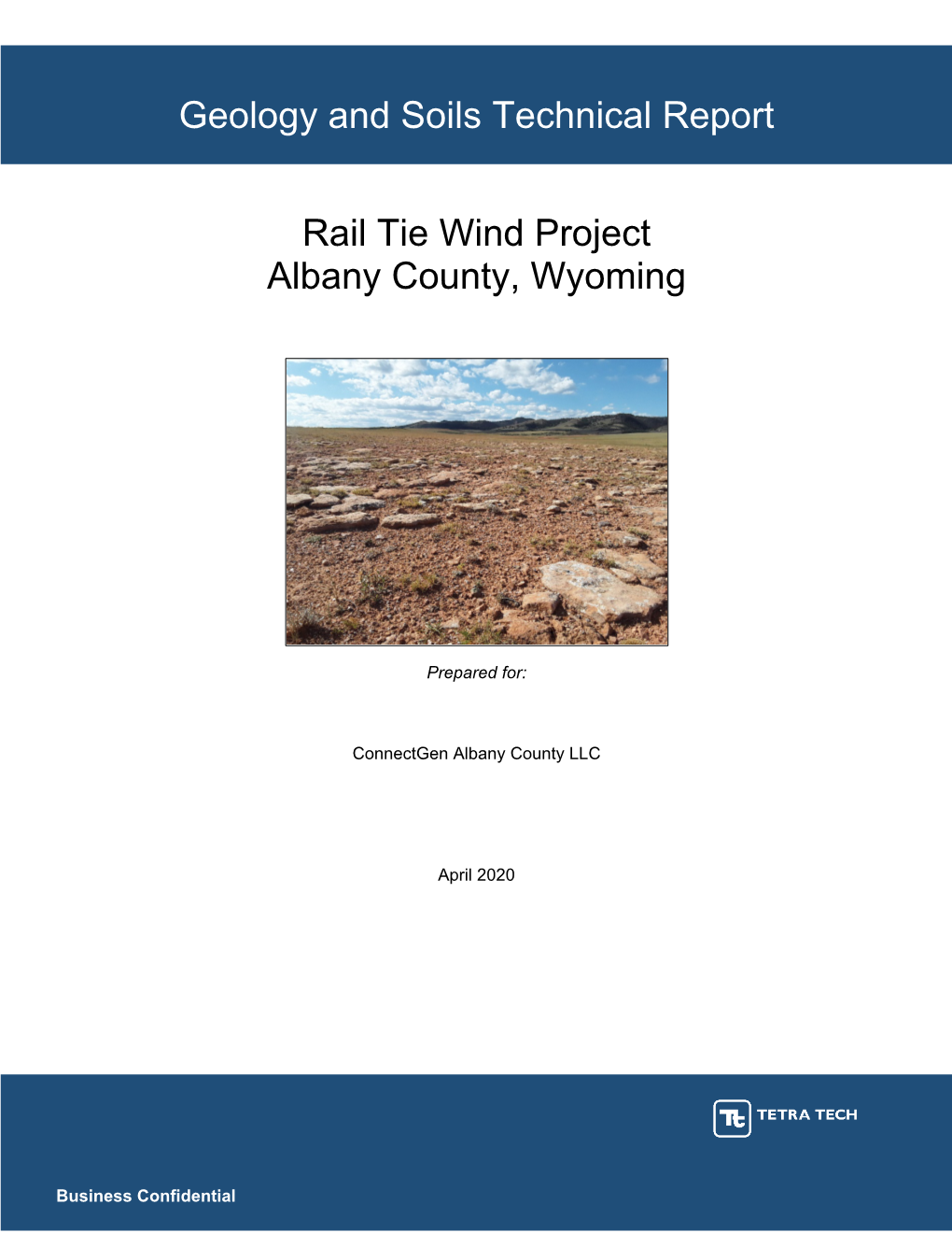 Geology and Soils Technical Report Business Confidential Rail Tie Wind Project Geology and Soils Technical Report