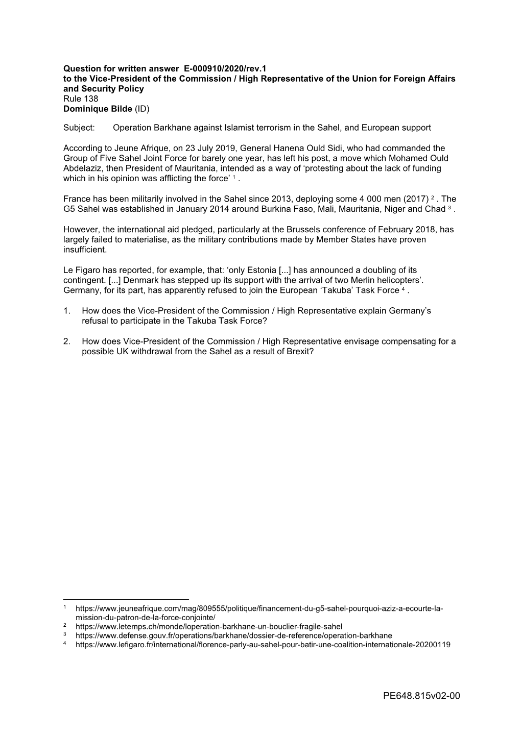 E-000910/2020/Rev.1 to the Vice-President of the Commission / High Representative of the Union for Foreign Affairs and Security Policy Rule 138 Dominique Bilde (ID)
