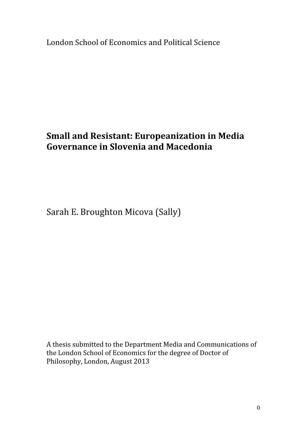 Small and Resistant: Europeanization in Media Governance in Slovenia and Macedonia