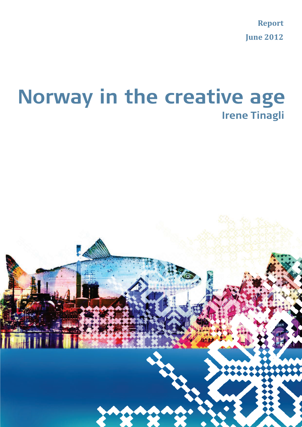 Norway in the Creative Age, 2012