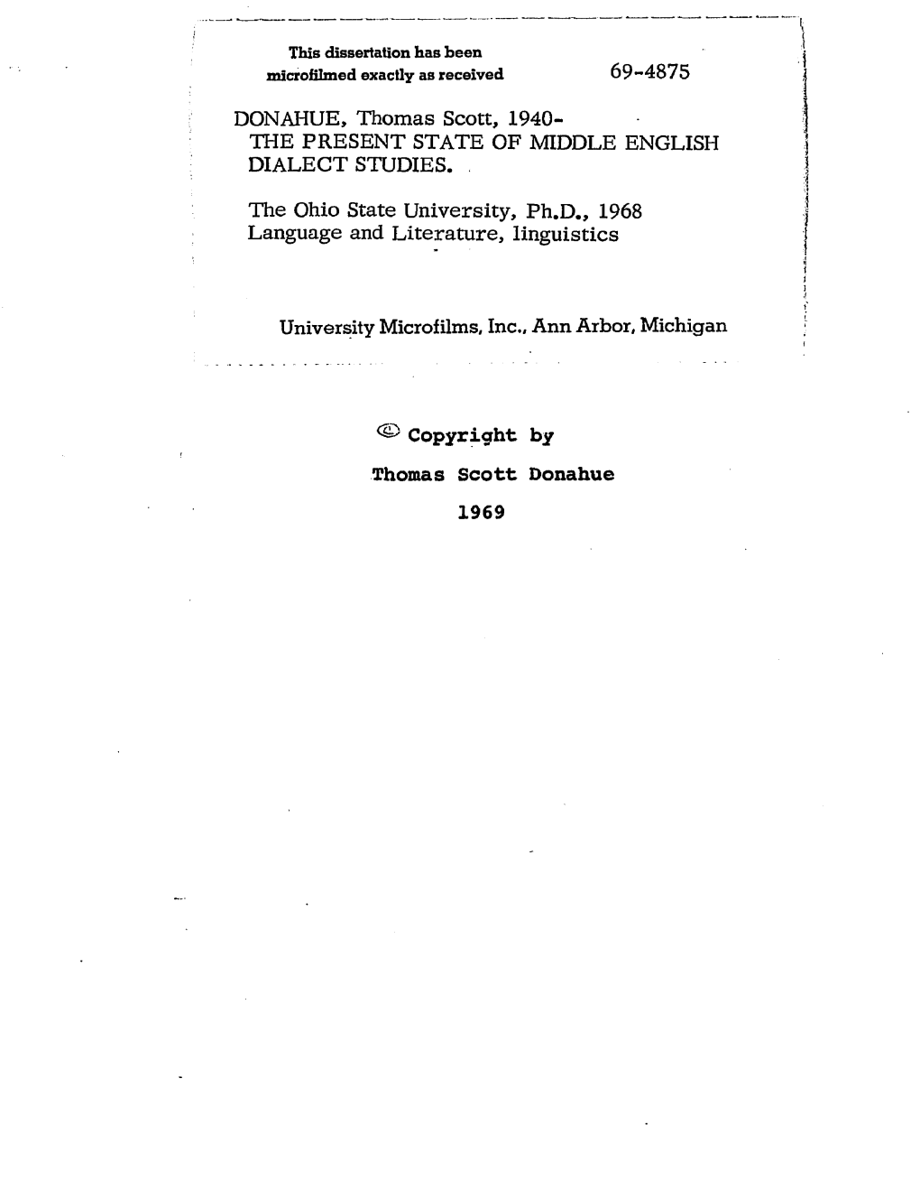 ^ Copyright by Thomas Scott Donahue 1969 the PRESENT STATE of MIDDLE ENGLISH DIALECT STUDIES
