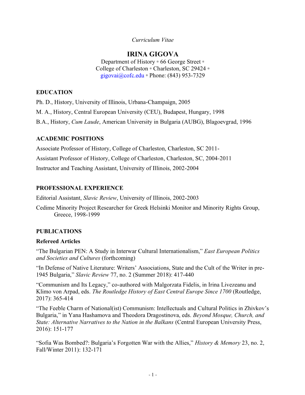 IRINA GIGOVA Department of History ▫ 66 George Street ▫ College of Charleston ▫ Charleston, SC 29424 ▫ Gigovai@Cofc.Edu ▫ Phone: (843) 953-7329