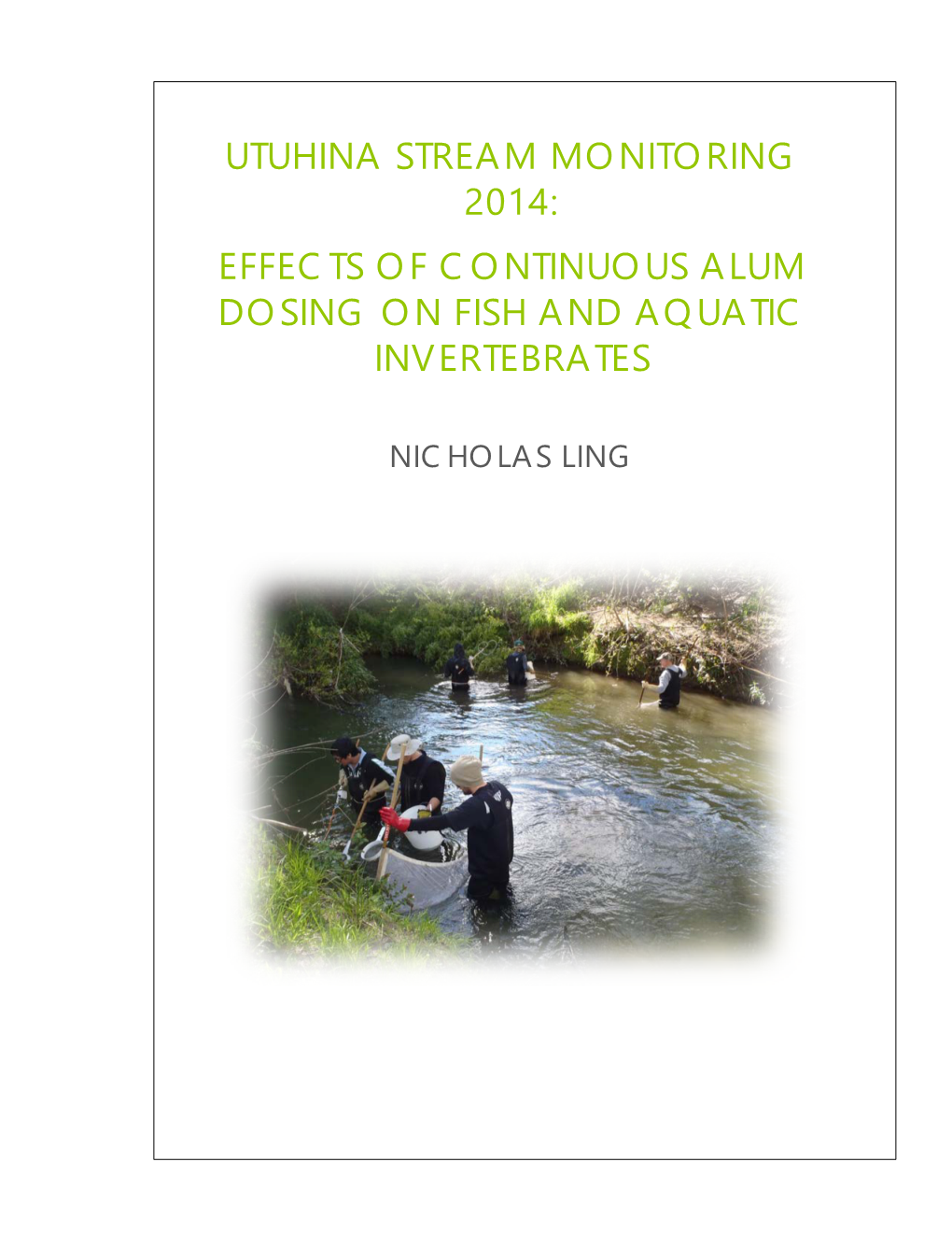 Utuhina Stream Monitoring 2014: Effects of Continuous Alum Dosing on Fish and Aquatic Invertebrates