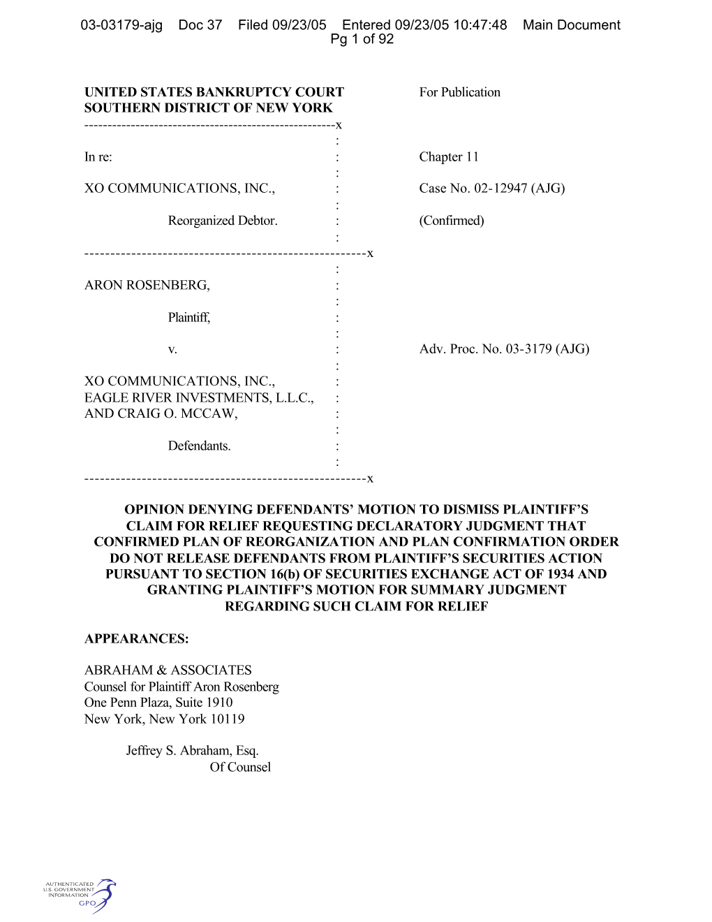 UNITED STATES BANKRUPTCY COURT for Publication SOUTHERN DISTRICT of NEW YORK ------X : in Re: : Chapter 11 : XO COMMUNICATIONS, INC., : Case No