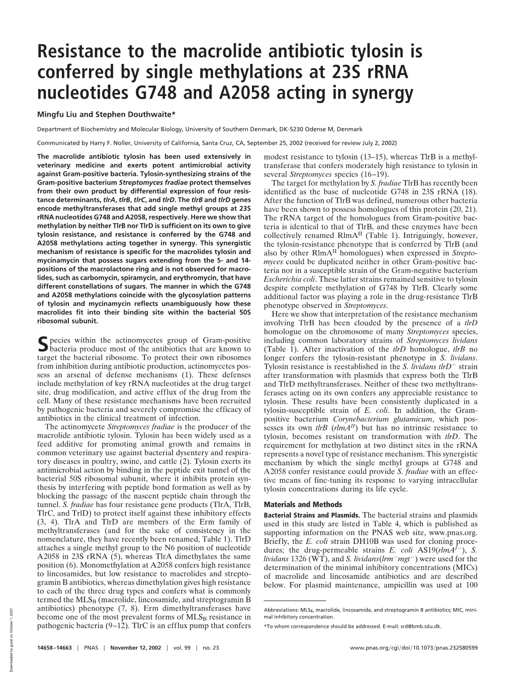 Resistance to the Macrolide Antibiotic Tylosin Is Conferred by Single Methylations at 23S Rrna Nucleotides G748 and A2058 Acting in Synergy