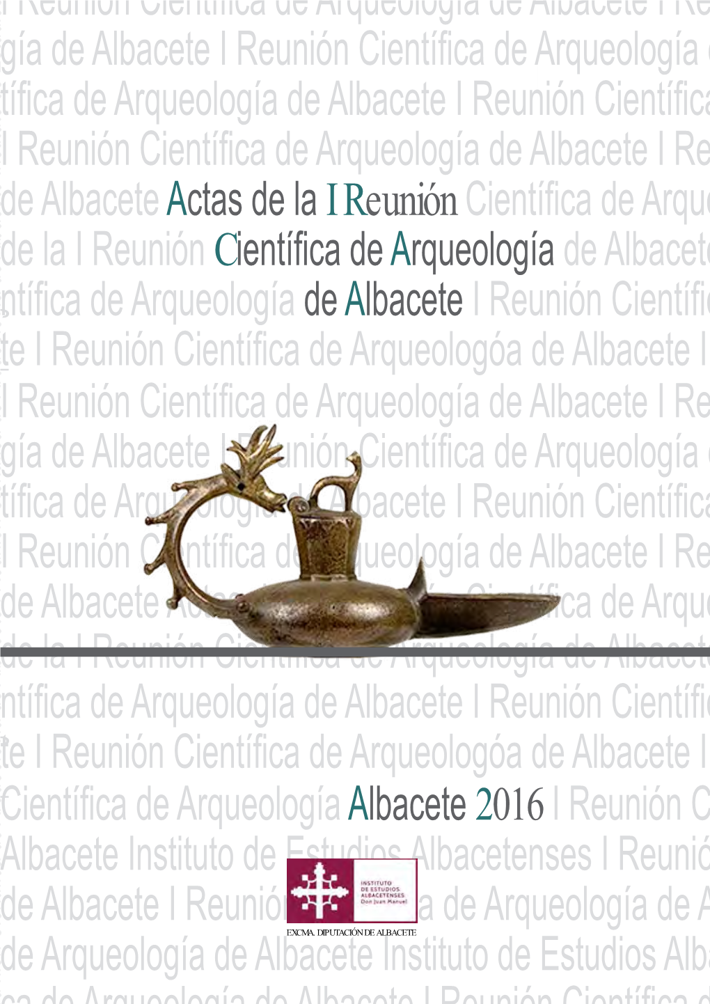 Gía De Albacete I Reunión Científica De Arqueología De Albacete I Reun