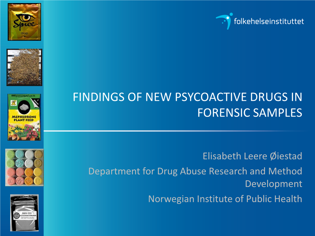 Findings of New Psychoactive Drugs in Forensic Samples