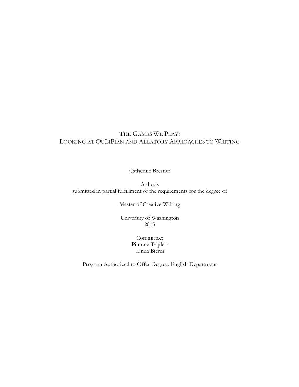 Catherine Bresner a Thesis Submitted in Partial Fulfillment of The