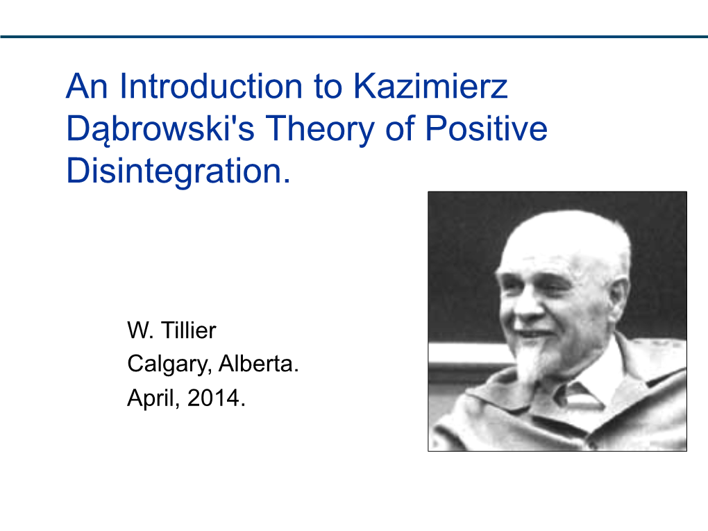 An Introduction to Kazimierz Dąbrowski's Theory of Positive Disintegration