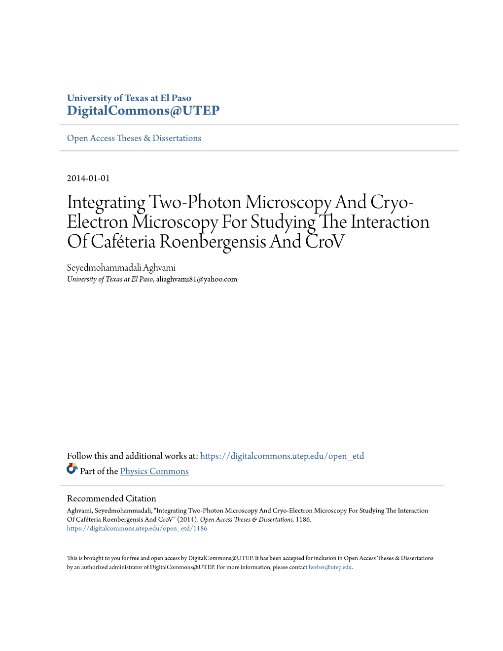 Integrating Two-Photon Microscopy and Cryo-Electron Microscopy for Studying the Ni Teraction of Caféteria Roenbergensis and Crov" (2014)