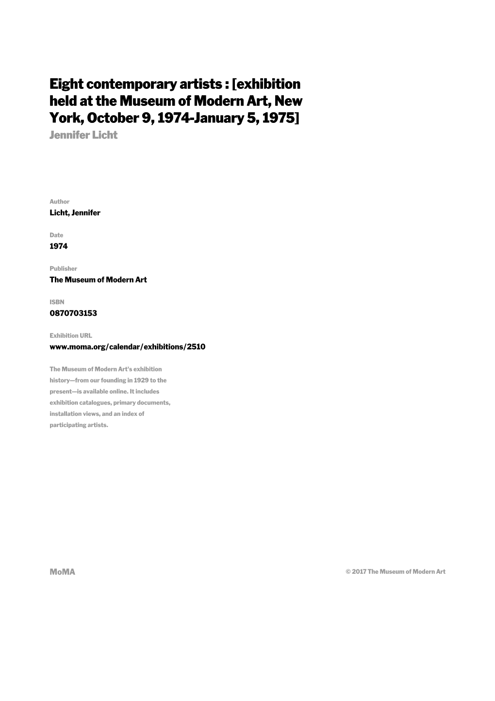 Eight Contemporary Artists : [Exhibition Held at the Museum of Modern Art, New York, October 9, 1974-January 5, 1975] Jennifer Licht