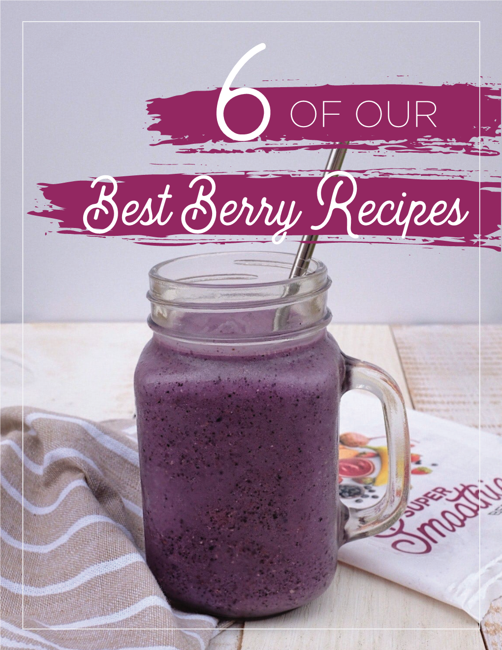 6 of Our Best Berry Recipes Ebook REVISED