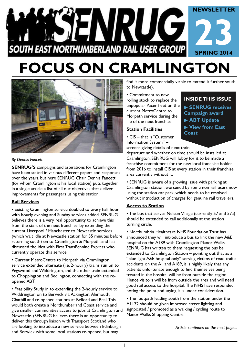 FOCUS on CRAMLINGTON Find It More Commercially Viable to Extend It Further South to Newcastle)