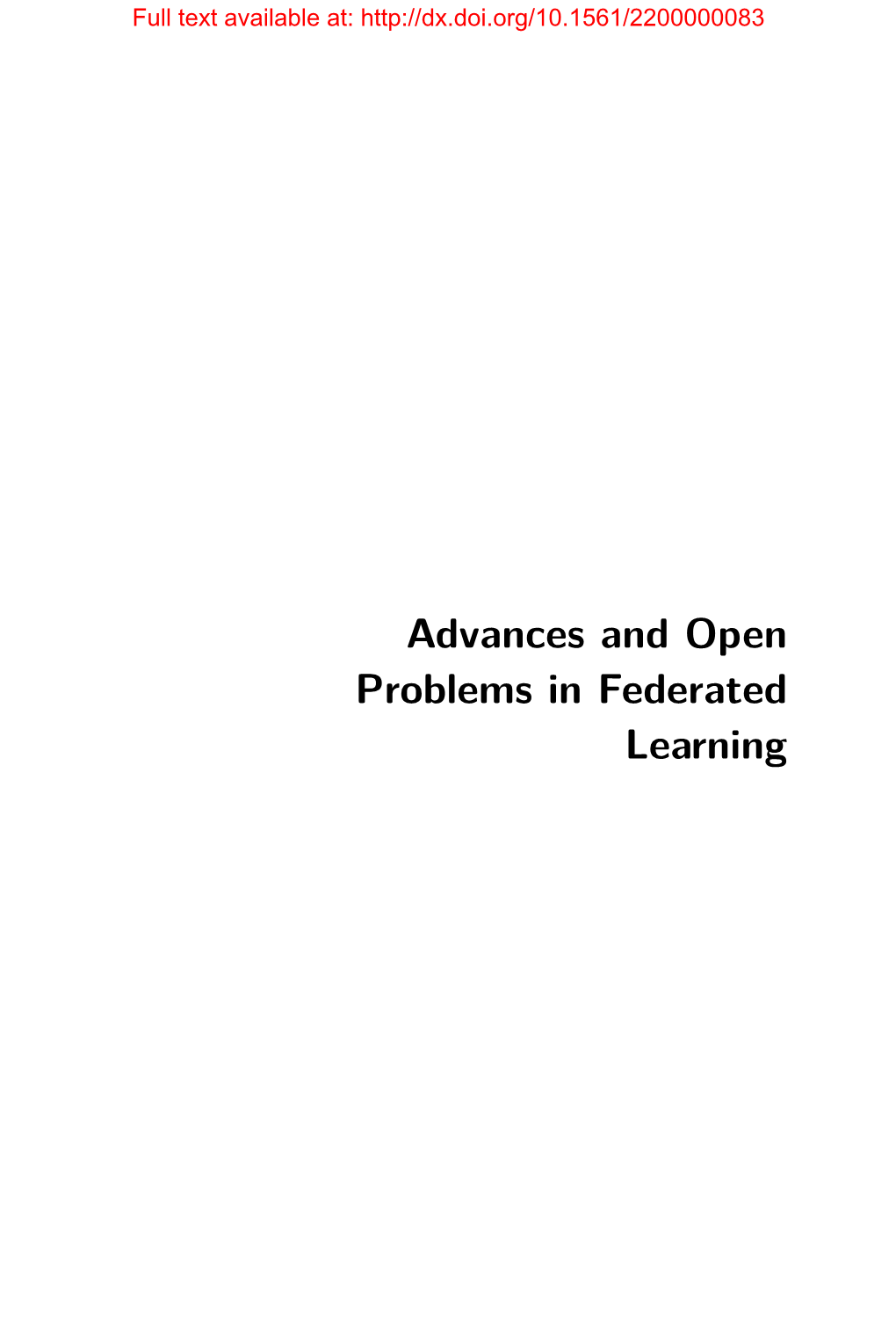 Advances and Open Problems in Federated Learning Full Text Available At