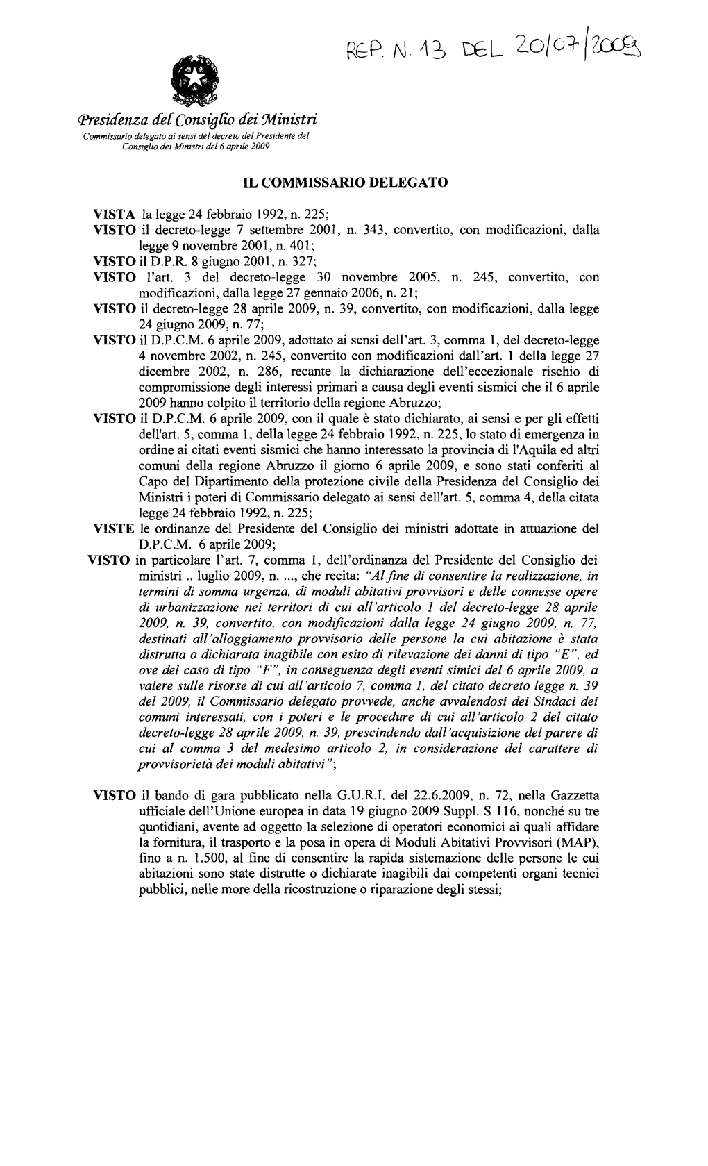 Moduli Abitativi Provvisori E Delle Connesse Opere Di Urbanizzazione Nei Territori Di Cui All 'Articolo 1 Del Decreto-Legge 28 Aprile 2009, N