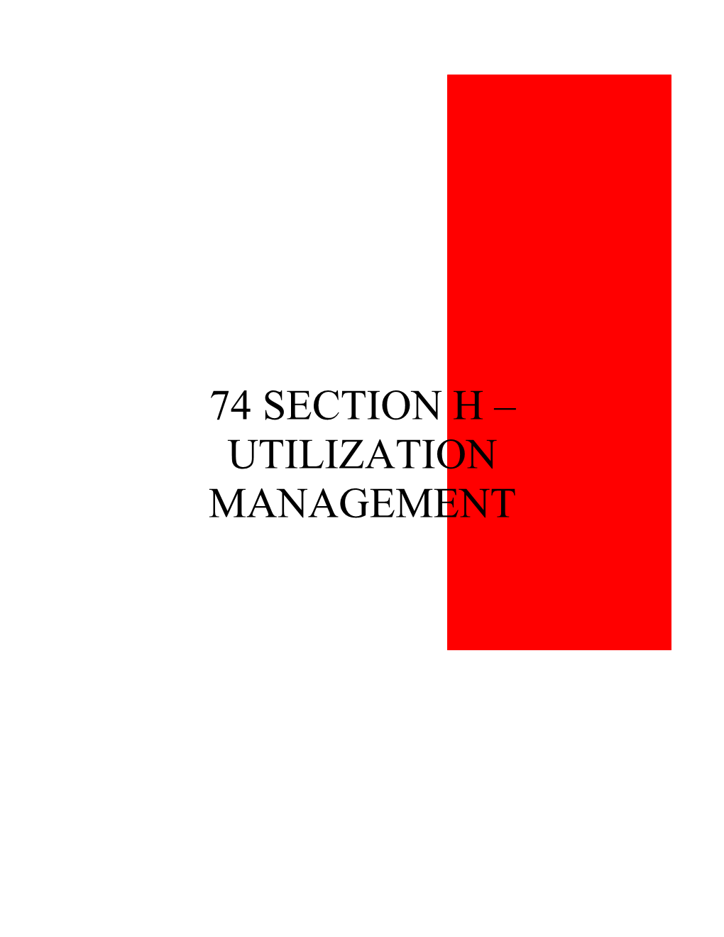 74 Section H – Utilization Management