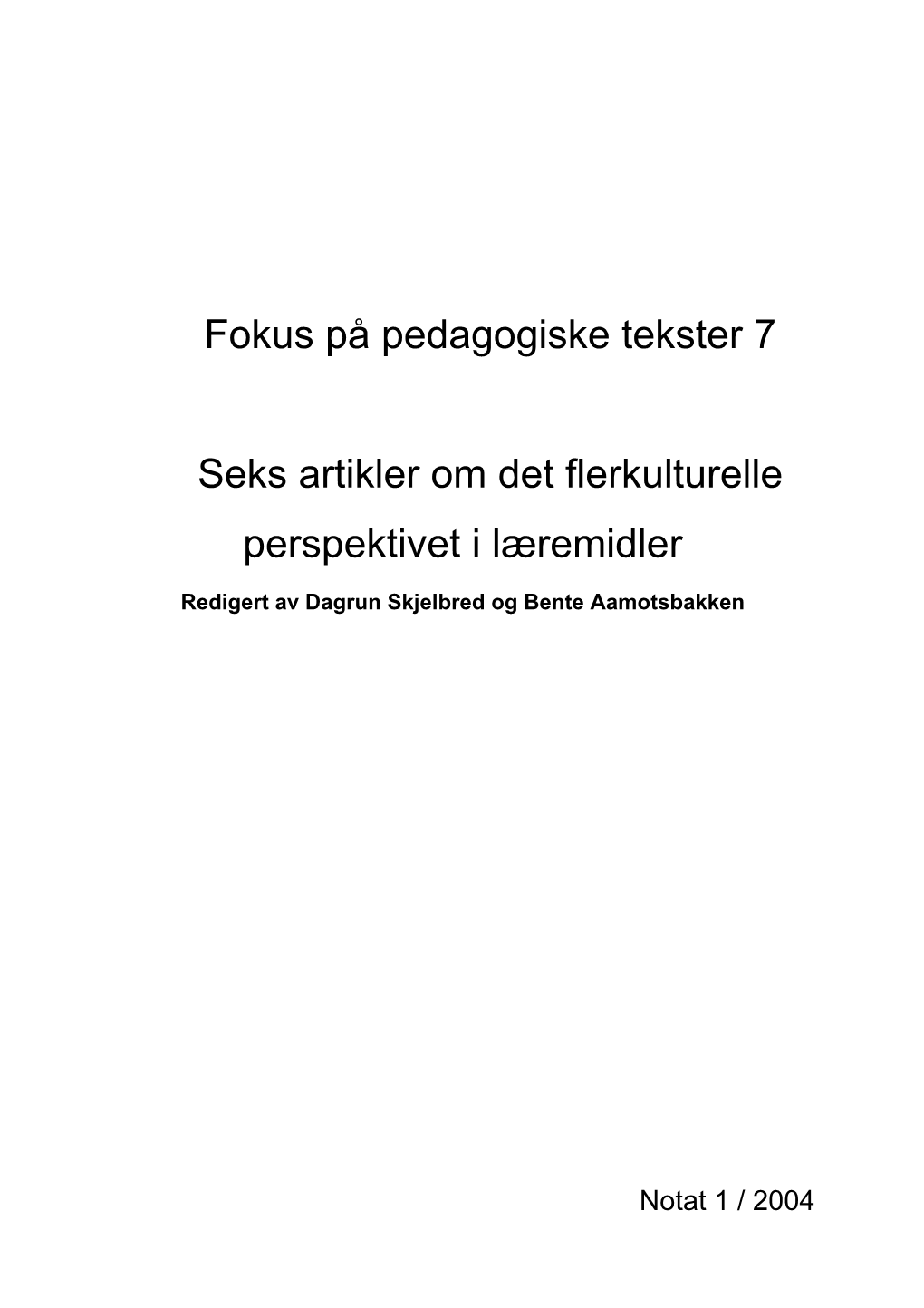 Fokus På Pedagogiske Tekster 7 Seks Artikler Om Det Flerkulturelle