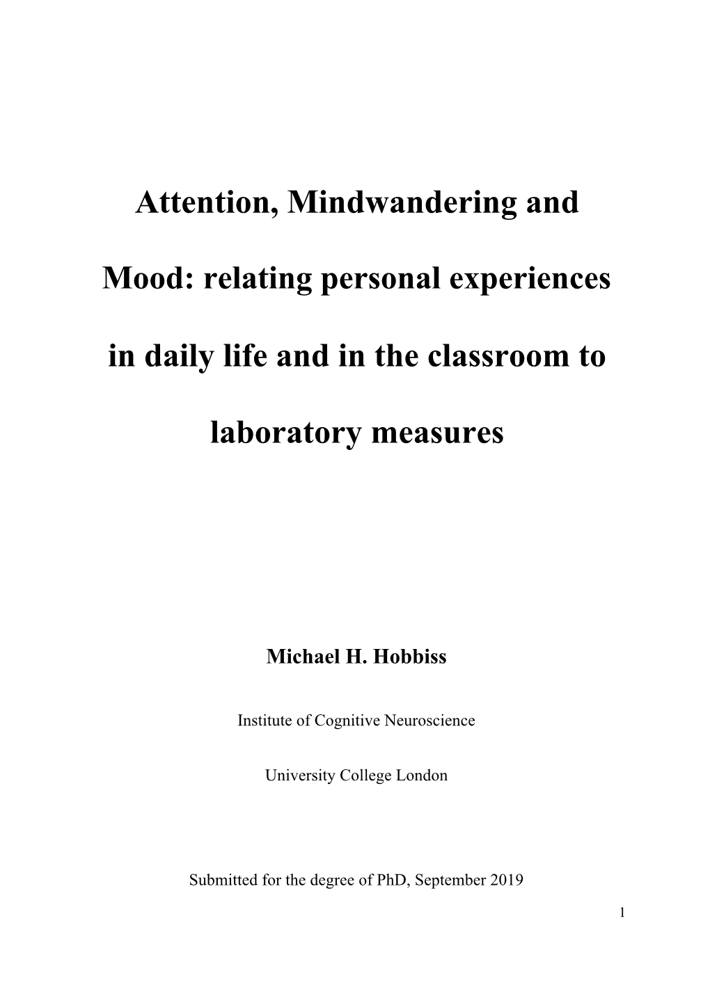 Attention, Mindwandering and in Daily Life and in the Classroom To