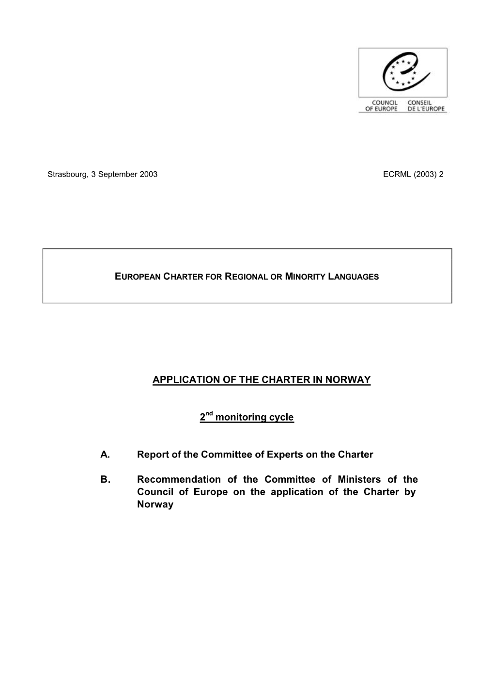 APPLICATION of the CHARTER in NORWAY 2 Monitoring Cycle A