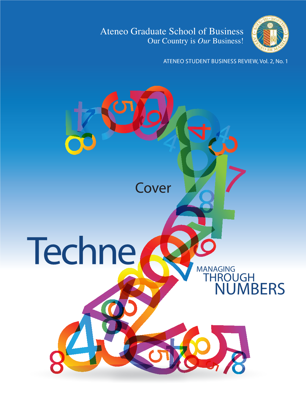 Techne MANAGING THROUGH NUMBERS Table of Message Contents from the Dean