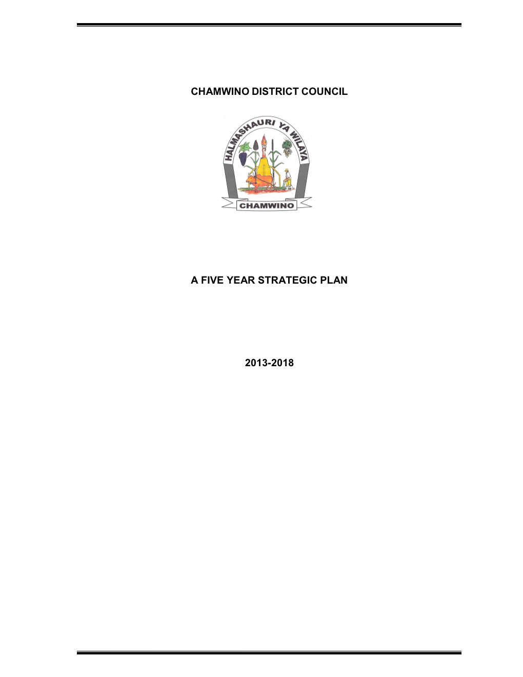 Chamwino District Council a Five Year Strategic Plan