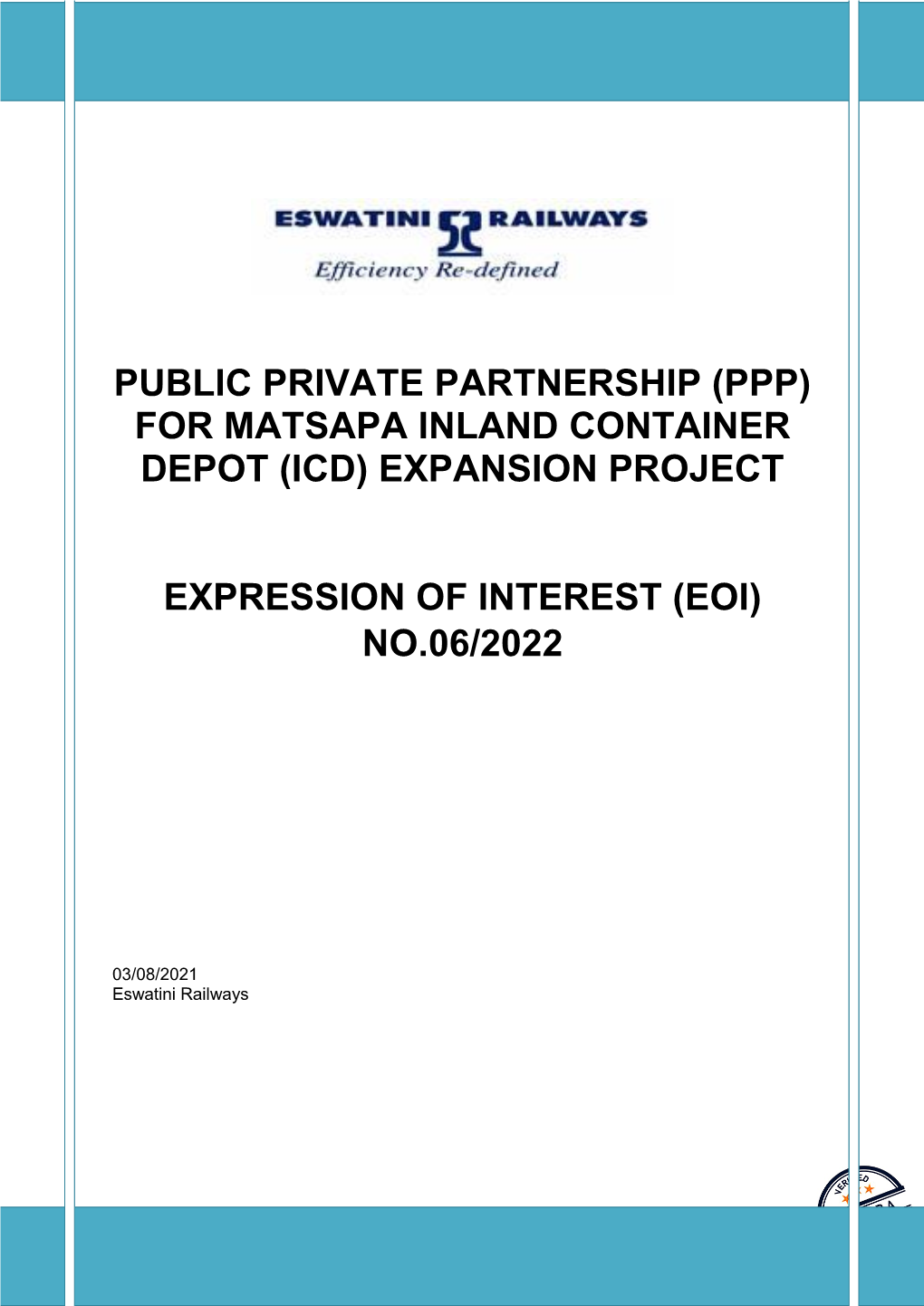 Public Private Partnership (Ppp) for Matsapa Inland Container Depot (Icd) Expansion Project Expression of Interest (Eoi) No.06/2