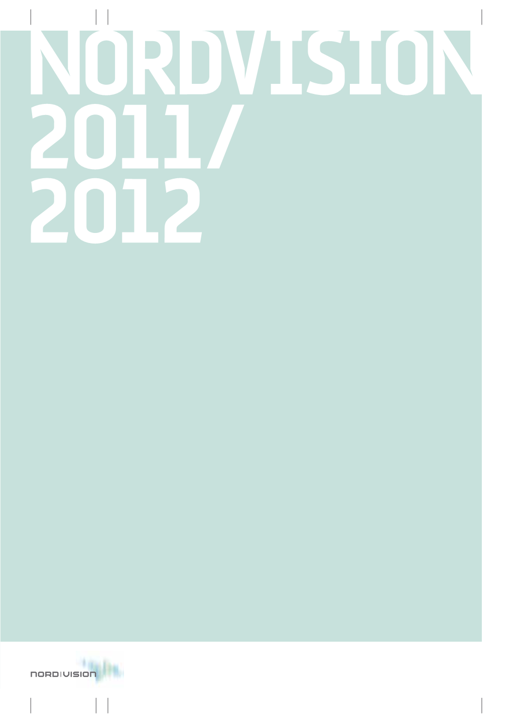 Nordvision 2011/ 2012 Nordvision 2011/ 2012