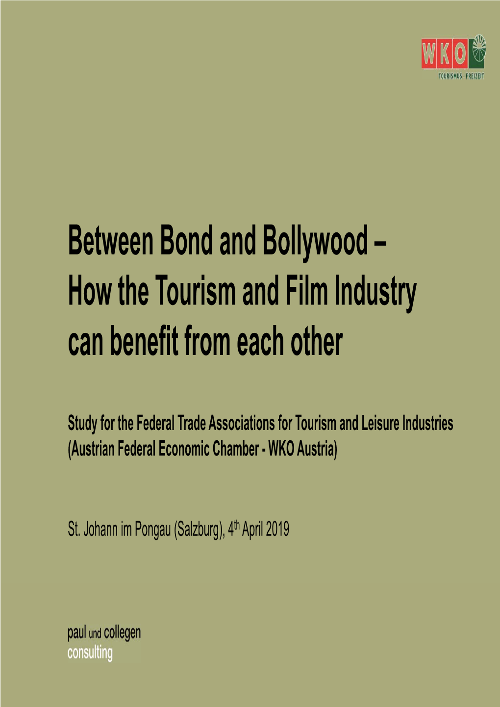 Between Bond and Bollywood – How the Tourism and Film Industry Can Benefit from Each Other