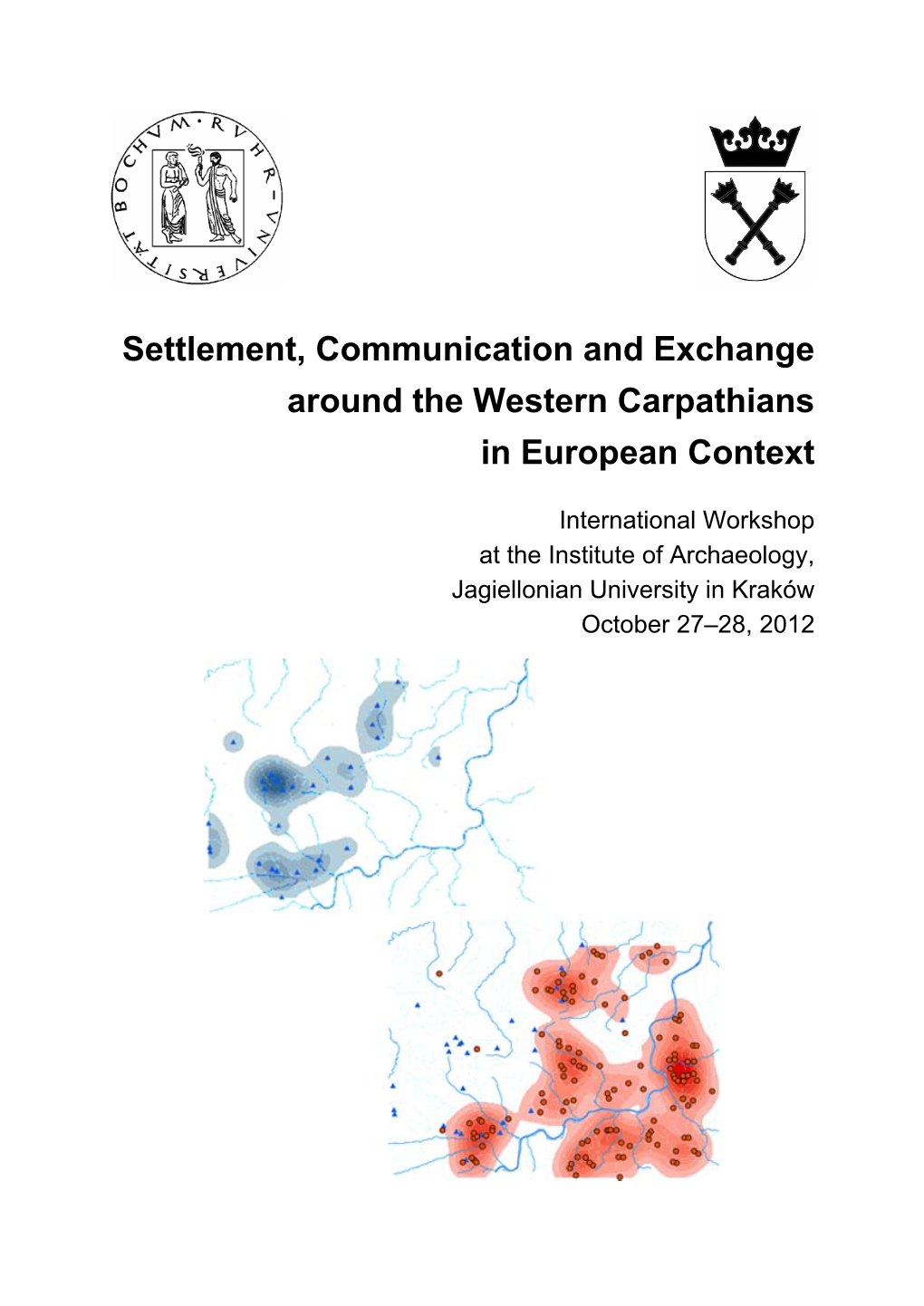 Settlement, Communication and Exchange Around the Western Carpathians in European Context