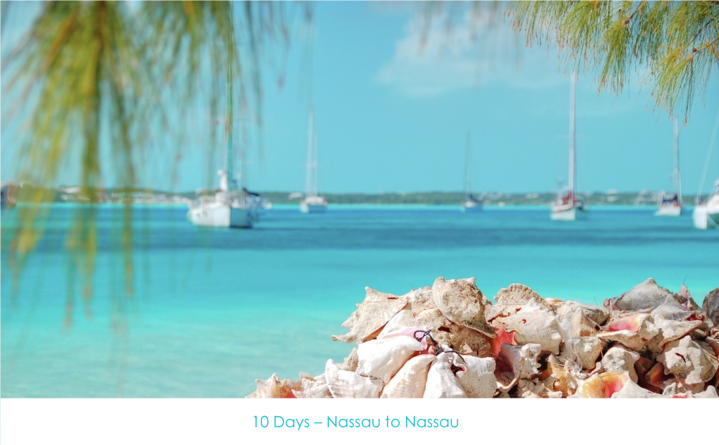 10 Days – Nassau to Nassau the Bahamas…