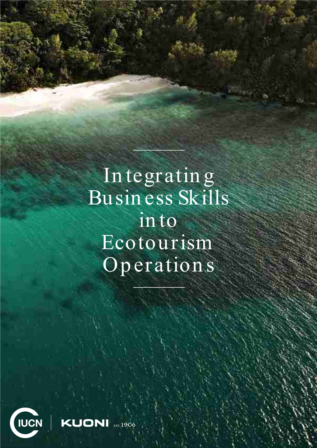 Integrating Business Skills Into Ecotourism Operations 2012