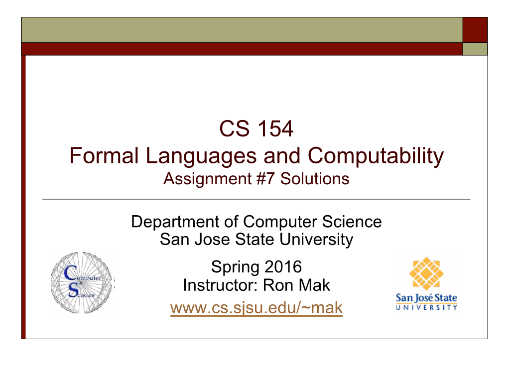 CS 154 Formal Languages and Computability Assignment #7 Solutions