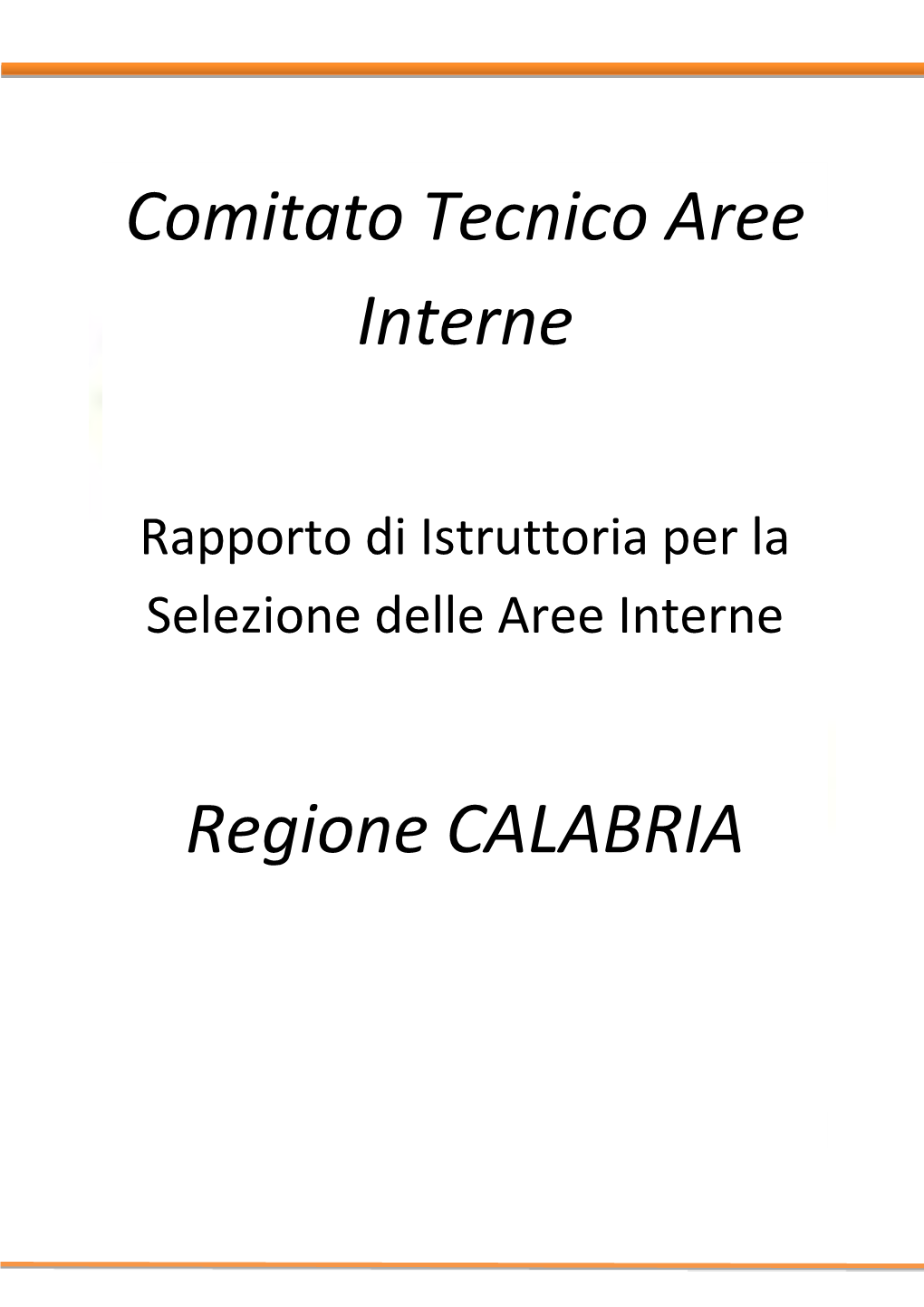 Rapporto Di Istruttoria Per La Selezione Delle Aree Interne