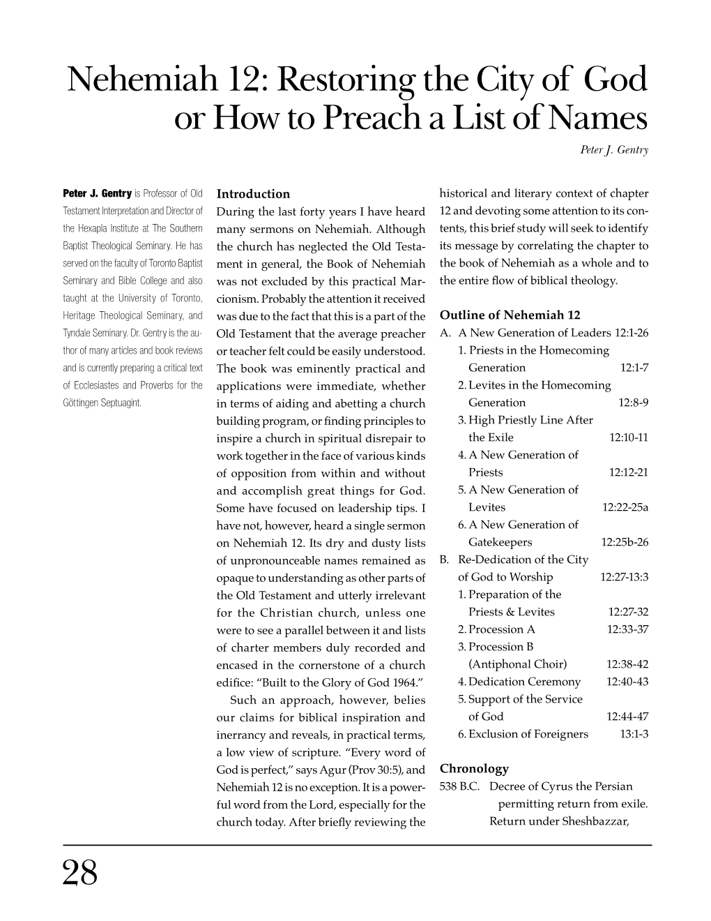 Nehemiah 12: Restoring the City of God Or How to Preach a List of Names Peter J