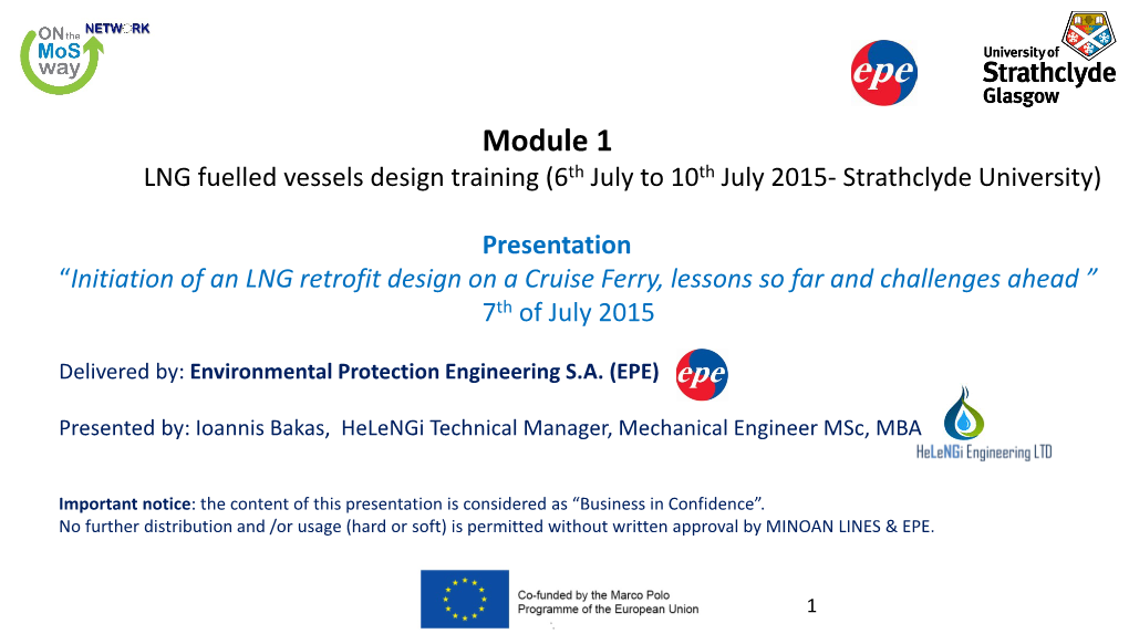 LNG Retrofit Design on a Cruise Ferry, Lessons So Far and Challenges Ahead ” 7Th of July 2015