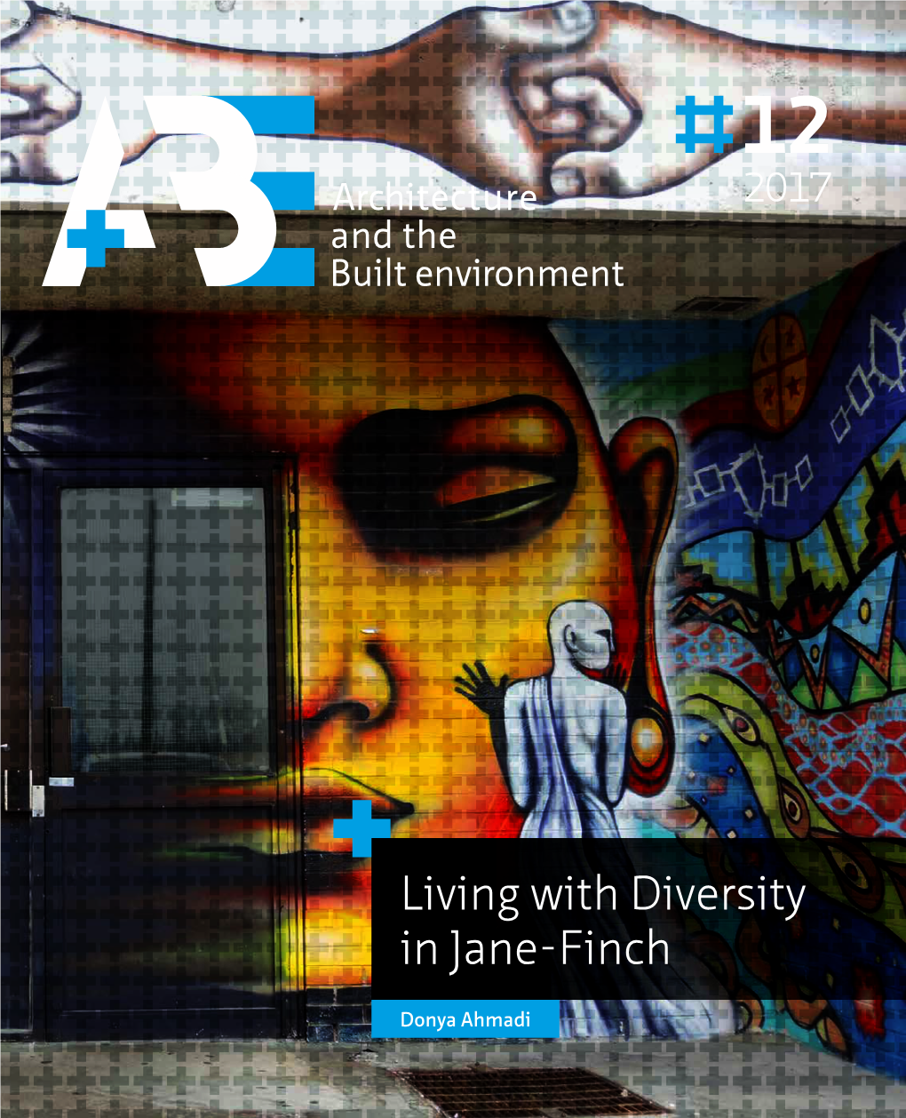 Living with Diversity in Jane‑Finch | Donya Ahmadi 12 2017