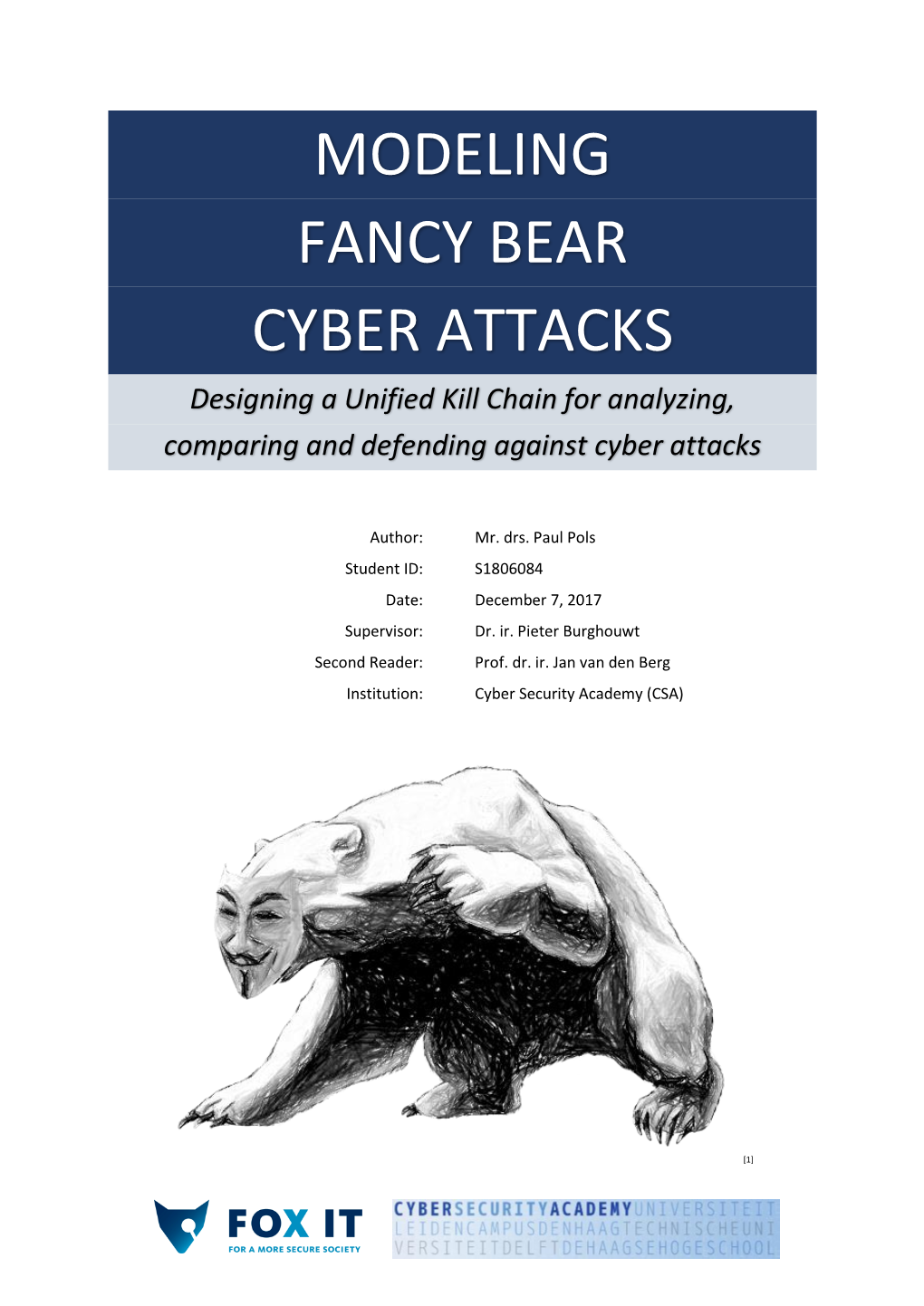 MODELING FANCY BEAR CYBER ATTACKS Designing a Unified Kill Chain for Analyzing, Comparing and Defending Against Cyber Attacks