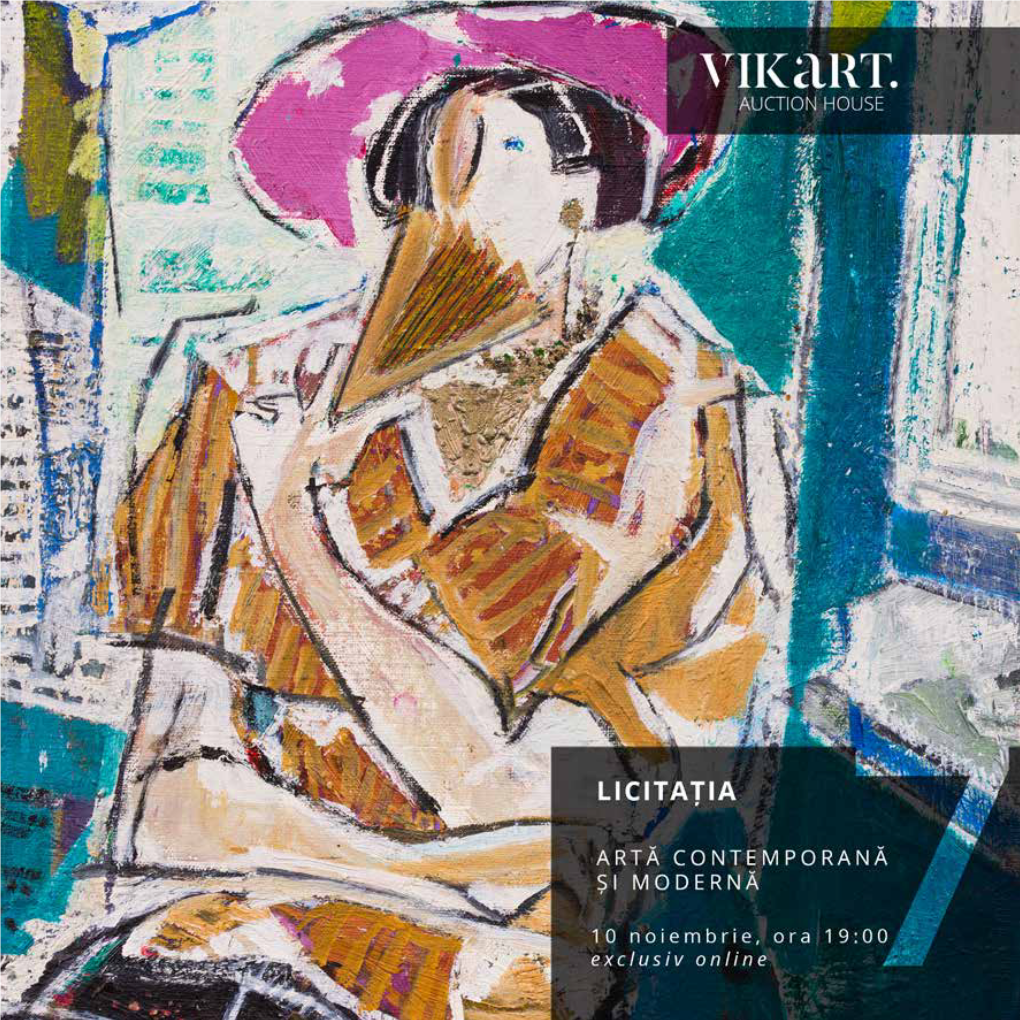 10 NOIEMBRIE, ORA 19:00 I Ii LICITAȚIA 7 - ARTĂ CONTEMPORANĂ ȘI MODERNĂ 10 NOIEMBRIE, ORA 19:00 1 MULȚUMIRI