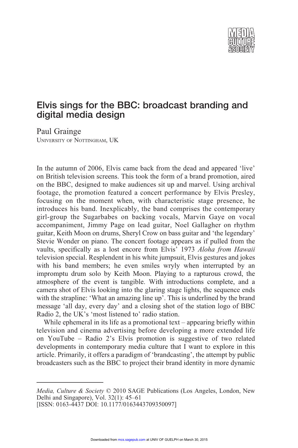 Elvis Sings for the BBC: Broadcast Branding and Digital Media Design Paul Grainge UNIVERSITY of NOTTINGHAM, UK